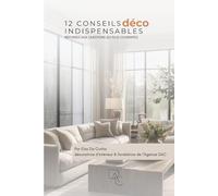 Les 12 questions indispensables en décoration: Réponses aux questions les plus courantes
