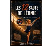 Les 12 sauts de Léonie: Un roman de gymnastique et de courage