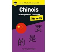 Les 150 premiers caractères Chinois pour les Nuls, 2e éd.