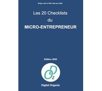 Les 20 Checklists du Micro-Entrepreneur - Edition 2026: Guide pratique 2026 : création, obligations, facturation, trésorerie, gestion quotidienne, erreurs à éviter