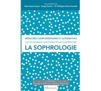 Les 20 grandes questions pour comprendre la sophrologie: Médecines complémentaires et alternatives