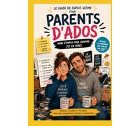 Les 20 règles d’or pour survivre à son adolescent: Les 20 règles d’or pour survivre à son adolescent Guide de survie drôle et bienveillant pour ... sans perdre son humour… ni sa santé mentale