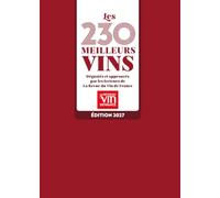 Les 230 meilleurs vins: Dégustés et approuvés par les lecteurs