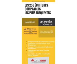 Les 250 écritures comptables les plus fréquentes: + 20 écritures liées à la constitution de société et aux augmentations de capital. À jour des normes IFRS et du nouveau PCG 2026