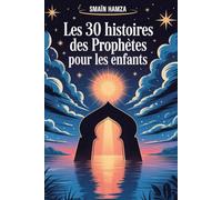 Les 30 Histoires des Prophètes pour les Enfants