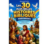 Les 30 Plus belles HISTOIRES BIBLIQUES POUR ENFANTS