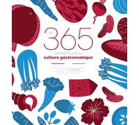 Les 365 aliments de la culture gastronomique