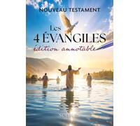 Les 4 évangiles: édition annotable