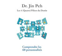 Les 4 (Quatre) Piliers du Destin Comprendre le 60 personnalitésDr