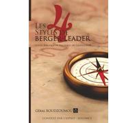 Les 4 styles de berger-leader: Guide Biblique et pratique du Leadership
