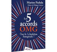 Les 5 accords OMG: Osez la (r)évolution managériale !