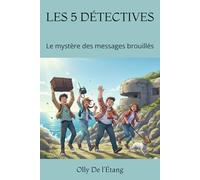 LES 5 DÉTECTIVES: Le mystère des messages brouillés