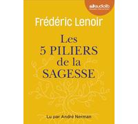 Les 5 Piliers de la sagesse: Livre audio 1 CD MP3