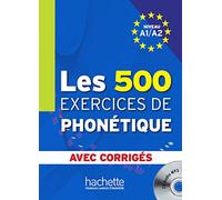 Les 500 Exercices de phonetiques avec corriges A1/A2 + CD [Lingua francese]