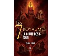 Les 7 royaumes: La chute des 6 : Tome 1