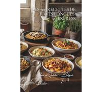 Les 700 Recettes de Pâtes Longues Express: Spaghetti, Tagliatelles & Linguine - les meilleures sauces de France