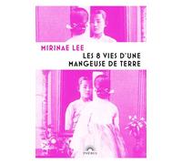 Les 8 vies d'une mangeuse de terre