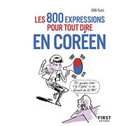Les 800 expressions pour tout dire en coréen