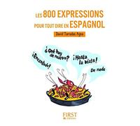 Les 800 expressions pour tout dire en espagnol