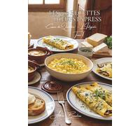 Les 900 Recettes d'Œufs Express: De l'omelette au cocotte - la cuisine française de l'œuf en toute simplicité