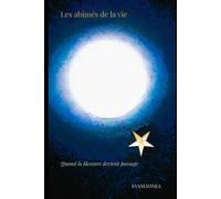 LES ABIMES DE LA VIE: Quand la blessure devient passage