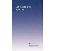 Les Actes des apotres (Volume 6) (French Edition)