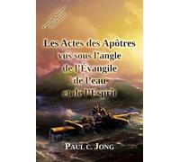 Les Actes des Apôtres vus sous l’angle de l’Évangile de l’eau et de l’Esprit