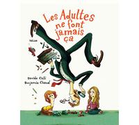 Les adultes ne font jamais ça Cali, Davide; Chaud, Benjamin and Da Silva, Didier