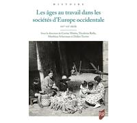 Les âges au travail dans les sociétés d'Europe occidentale: XIVe-XXe siècle