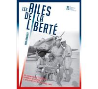 Les ailes de la liberté: L'épopée du désert de l'escadrille française de chasse n° 1