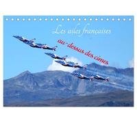 Les ailes françaises au-dessus des cimes (Calendrier de bureau 2027 DIN A5 vertical), CALVENDO calendrier mensuel: Spectacle aérien au-dessus des Alpes