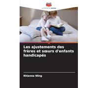 Les ajustements des frères et s¿urs d'enfants handicapés