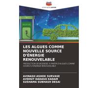 LES ALGUES COMME NOUVELLE SOURCE D'ÉNERGIE RENOUVELABLE: PRODUCTION DE BIODIESEL À PARTIR D'ALGUES COMME SOURCE D'ÉNERGIE RENOUVELABLE