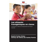 Les aliments transgéniques en classe: Considérations relatives à l'enseignement des sciences naturelles