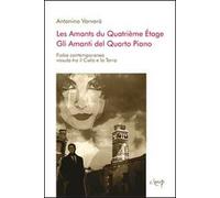 Les amantes di quatrième étage. Ediz. italiana e francese