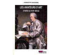 Les amateurs d'art à Paris au XVIIIe siècle