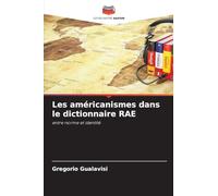 Les américanismes dans le dictionnaire RAE: entre norme et identité