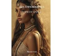 Les Âmes Bohèmes: L’âme en voyage