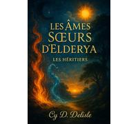Les âmes soeur d'Elderya: Les heritiers