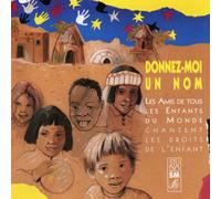Les Amis de tous les Enfants du Monde - Donnez-moi un nom