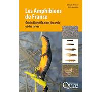 Les amphibiens de France: Guide d'identification des oeufs et des larves