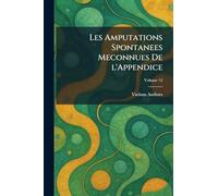 Les Amputations Spontanees Meconnues De L'Appendice