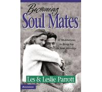 Les and Leslie Parrott Becoming Soul Mates (Tascabile)