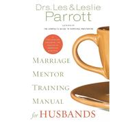 Les and Leslie Parrott Marriage Mentor Training Manual for Husbands (Tascabile)