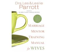 Les and Leslie Parrott Marriage Mentor Training Manual for Wives (Tascabile)