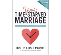 Les and Leslie Parrott Your Time-Starved Marriage (Tascabile)