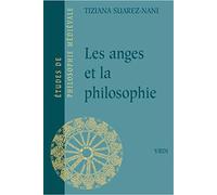Les Anges Et La Philosophie: Subjectivite Et Fonction Cosmologique Des Substances Separees a La Fin Du XIII Siecle: Subjectivité et fonction ... séparées à la fin du XIIIème siècle