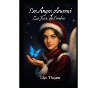 Les Anges Pleurent: Les jeux de l'ombre
