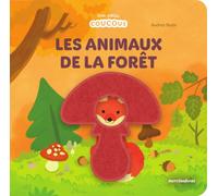 Les animaux de la forêt: Livre à flaps en feutrine - dès 10 mois