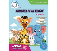Les animaux de la jungle à découvrir: Coloriage et Apprentissage pour enfant, animaux de la jungle, cahier de coloriage éducatif, coloriage pour ... dans la jungle, cahier d'activités, âge + 3